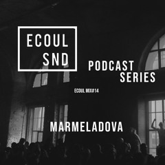 ECOUL SND Podcast Series - Marmeladova