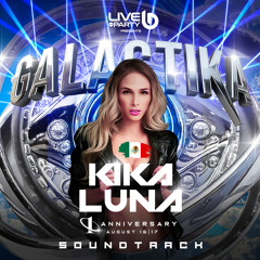 Kika Luna - GALACTIKA anniversary I