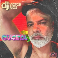 Cuceta - Dj Victor Rios