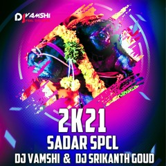 2k21 SADAR NONSTOP MASHUP REMIX BY DJ VAMSHI & DJ SRIKANTH GOUD