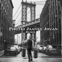 Phutki Janney Jovan Remix