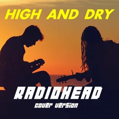 High And Dry (Radiohead Cover)