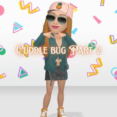 Cuddle Bug Part 2 - AE