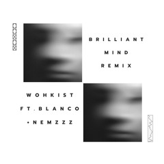 Brilliant Mind Remix (Ft. Blanco & Nemzzz)