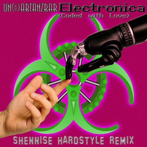 Un(d)Abtanzbar - Electronica (Shennise Hardstyle Remix)