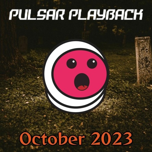 Pulsar Playback: October 2023