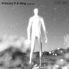 Princess P - Princess P & Hing Monthly Show [07.02.2024]
