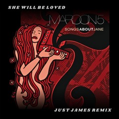 Maroon 5 - She Will Be Loved (JUST JAMES Remix)