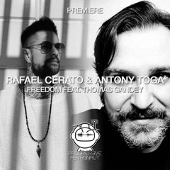 PREMIERE: Rafael Cerato & Antony Toga - Freedom feat. Thomas Gandey (Original Mix) [Timeless Moment]