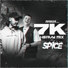 7K Heavy Mix Ft. SPICE