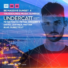 Dubecticut b2b Blas - Be Massive Sunset X UNDERCATT X Plázs Siófok X 2020.08.22.