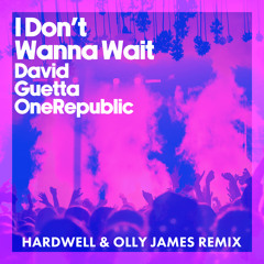 David Guetta & OneRepublic - I Don't Wanna Wait (Hardwell & Olly James Remix)