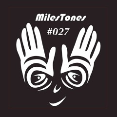 MilesTones #027
