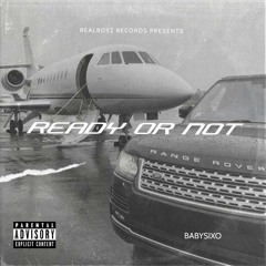 BabySixo - Ready Or Not (Official Audio)