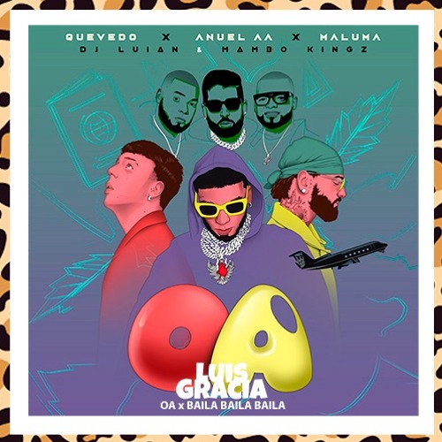 👹👹 Anuel AA, Quevedo, Maluma, Mambo Kingz, Dj Luian - Oa x Baila Baila Baila (LuisGracia Intro)