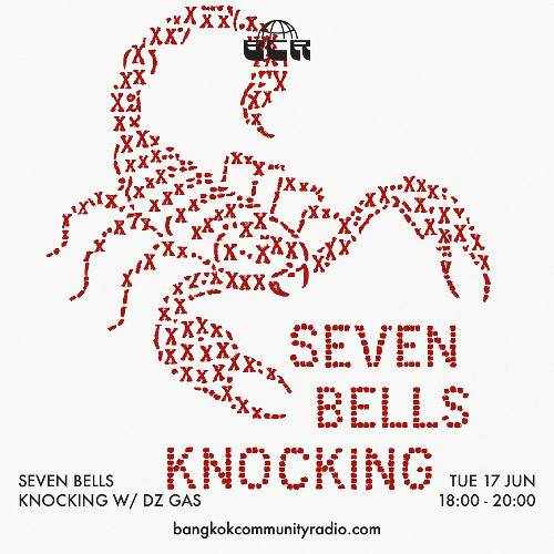 Seven Bells Knocking w/ DZ GAS - 17th June 2025 | Bangkok Community Radio