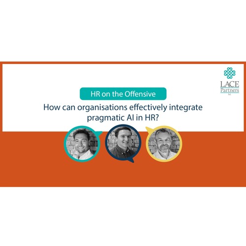How can organisations effectively integrate pragmatic AI in HR?