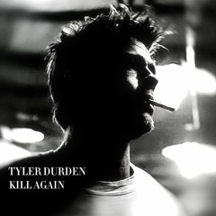 Tyler Durden X Freddie Dredd - Kill Agian.