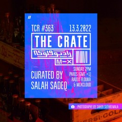 The Crate with Salah Sadeq - 13/03/2022