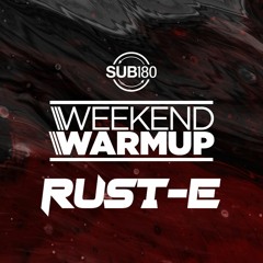 The Weekend Warmup Vol.4: Rust-E (NZ)