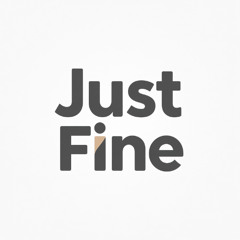 Just Fine