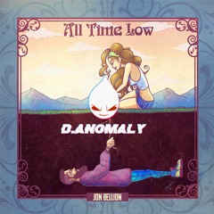 D.Anomaly - All Time Low (Remix)