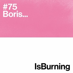 Boris... Is Burning #75