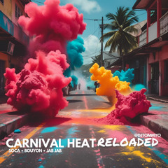 Carnival Heat: Reloaded (Soca, Bouyon & Jab Jab)