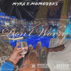 Myra_&_Momo7bks_-_don't  worry