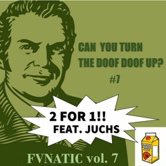 Can You Turn The Doof Doof Up? #7 feat. Juchs! (LIVE MIX)