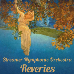 Streamer Nymphonic Orchestra- Reveries
