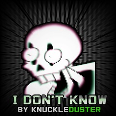 [I DON'T KNOW] - A test soundtrack