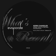 Kerri Chandler - Mommy What's A Record (Koliseum Edit)  [ZFB008] | FREE DOWNLOAD