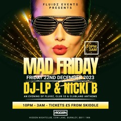 DJ LP vs Nicki B - Mad Friday 2023 - Hidden Nightclub - Live Recording