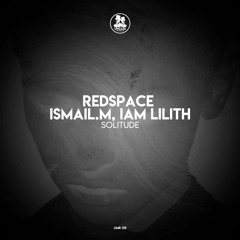 Redspace, ISMAIL.M, IAM LILITH - Last Survivor (Original Mix) [Uncles Music Records]