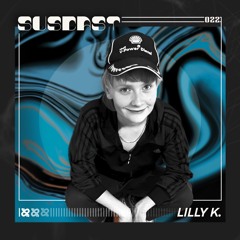SUSCAST 022 - LILLY K.