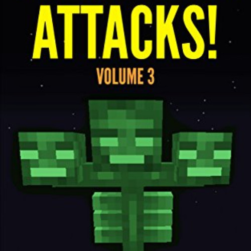 [View] EBOOK 💑 The Wither Attacks!: The Ultimate Minecraft Comic Book Volume 3 - (An