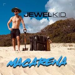 Jewel Kid - Macarena * FREE DOWNLOAD *