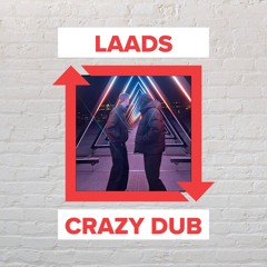 LAADS - Crazy Dub [FREE DOWNLOAD]