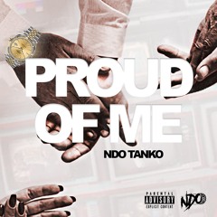 Ndo Tanko -Proud Of Me (Prod. by Scootie J)