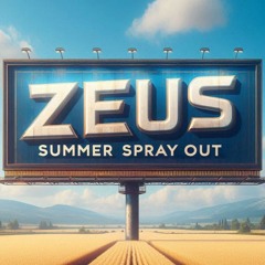 ZEUS - SUMMER SPRAYOUT