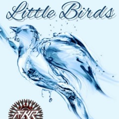 Little Birds (F-Kon Productions)