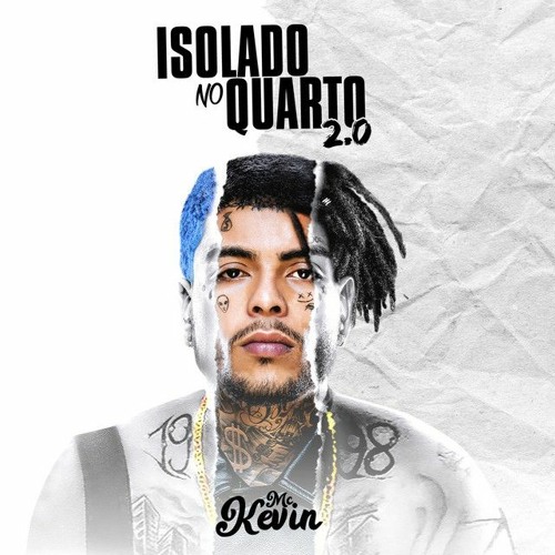 MC Kevin - Isolado no Quarto 2.0 (Álbum Completo)