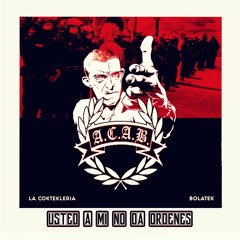 La Coktekleria & Bolatek - Usted A Mi No Me Da Ordenes