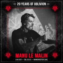 MANU LE MALIN - LIVE @ 20 YEARS OF OBLIVION (31.10.21)