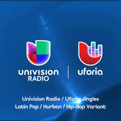 Univision Radio / Uforia - Jingles - Latin Pop / Hurban / Hip-Hop Variant