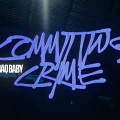 Committing Crimes - Raq Baby