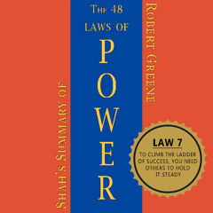 Law 7: To Climb the Ladder of Success, You Need Others to Hold It Steady