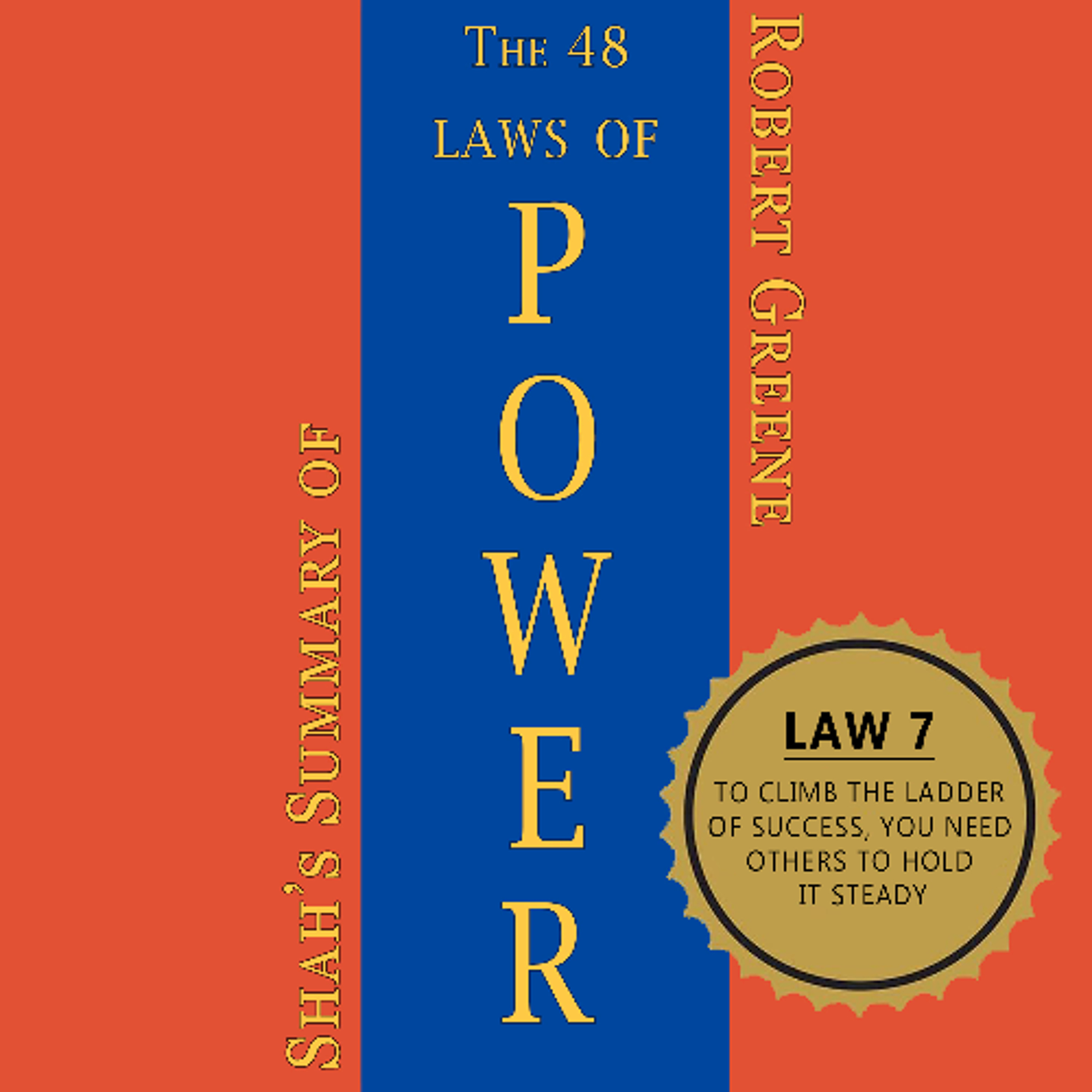 Law 7: To Climb the Ladder of Success, You Need Others to Hold It Steady episode artwork