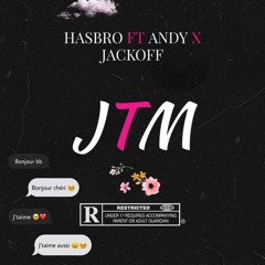 JTM Hasbro FT Andy X Jackoff